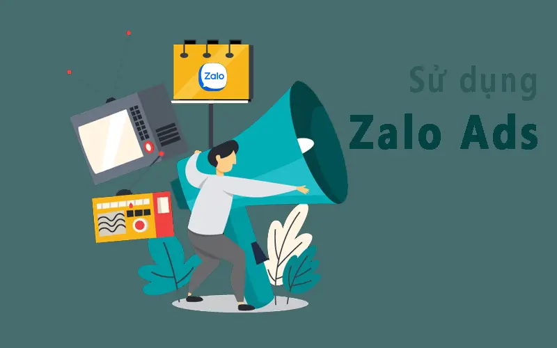 Tìm hiểu về khái niệm Zalo Ads là gì